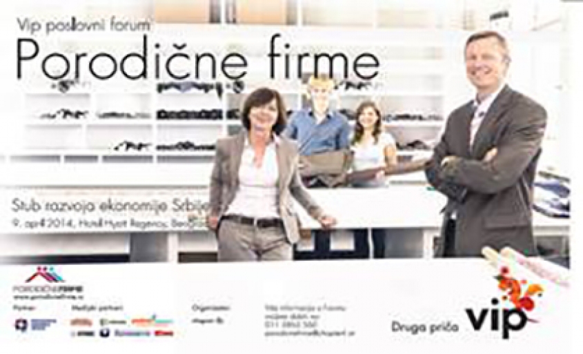 Vip poslovni forum: Porodične firme - stub razvoja ekonomije Srbije