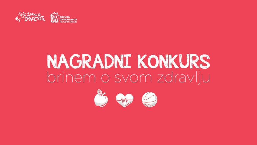 „Zdravo dvadesete“  i KOMS pokrenuli su konkurs na temu „Brinem o svom zdravlju“